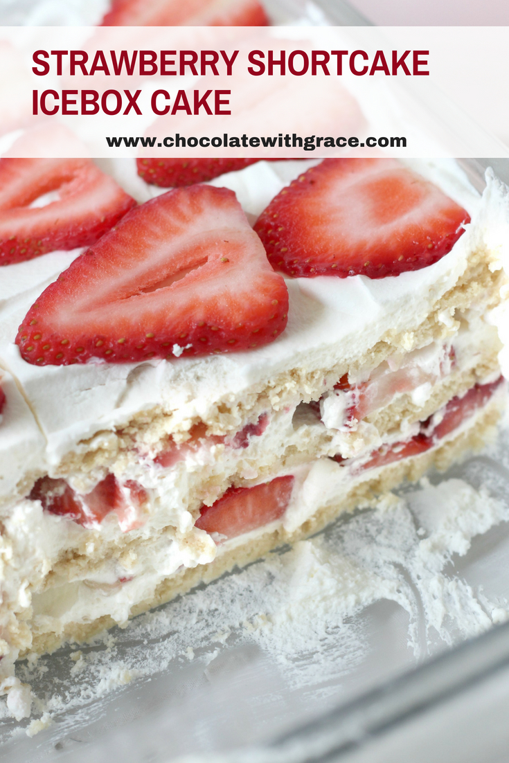 Strawberry Shortcake Icebox Cake Chocolate With Grace