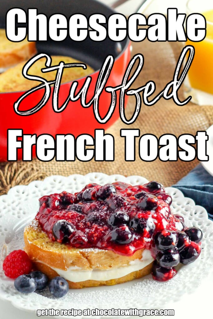 berry sauce over french toast with cheesecake filling