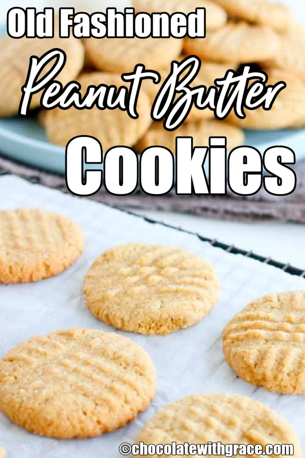 Old Fashioned Peanut Butter Cookies - Chocolate with Grace