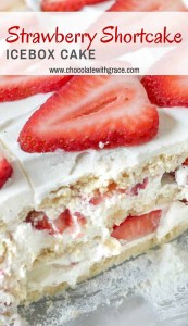 Strawberry Shortcake Icebox Cake - Chocolate with Grace