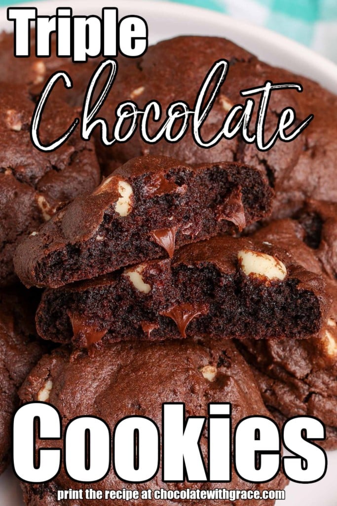 a close up of two halves of a chocolate cookie with white and dark chocolate morsels within, over the image is the text "Triple Chocolate Chip Cookies"