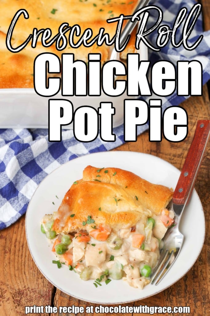 white lettering has been overlaid this image of crescent roll pot pie with chunks of tender chicken and hearty vegetables. the writing reads, "Crescent Roll Chicken Pot Pie"