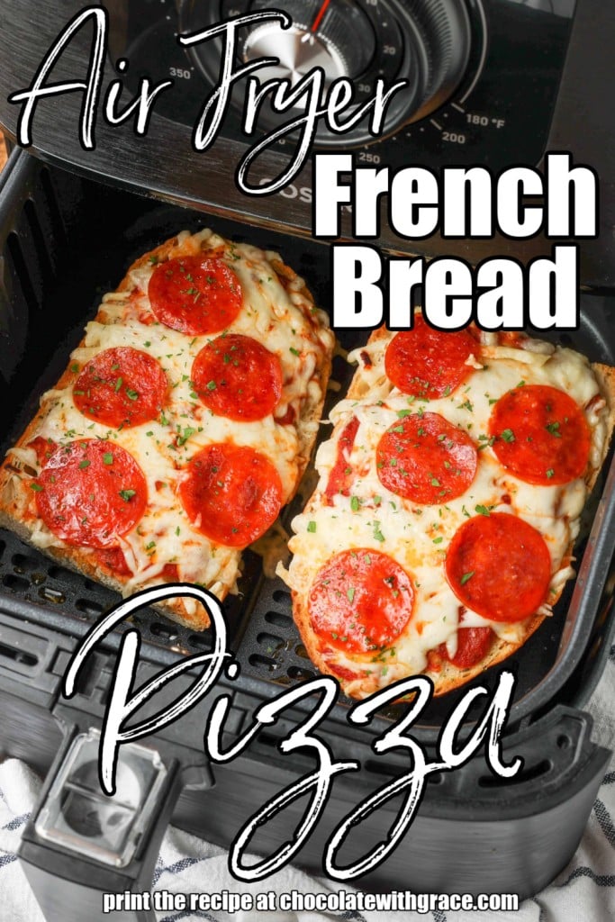 white lettering has been overlaid this image of pepperoni pizza slices in an air fryer basket. It reads, "Air Fryer French Bread Pizza".